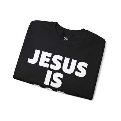 JESUS IS GOD SWEATSHIRT