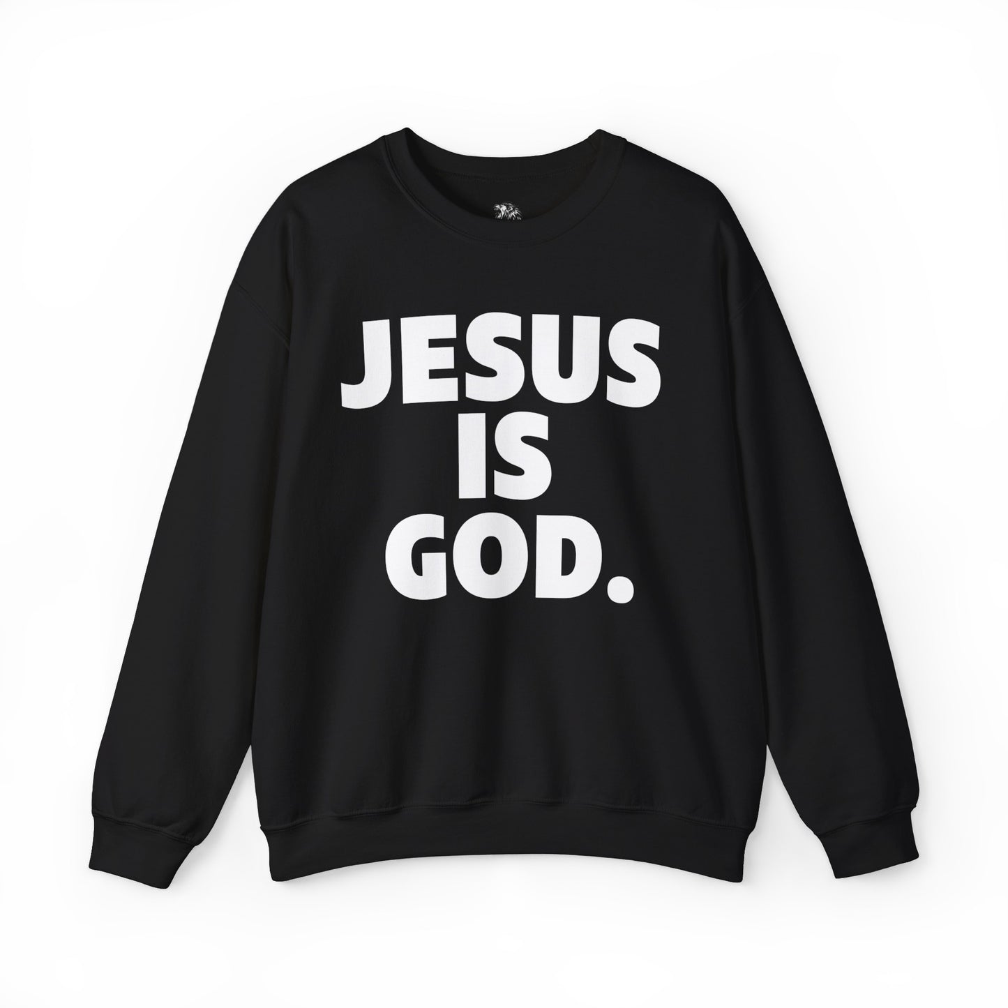 JESUS IS GOD SWEATSHIRT